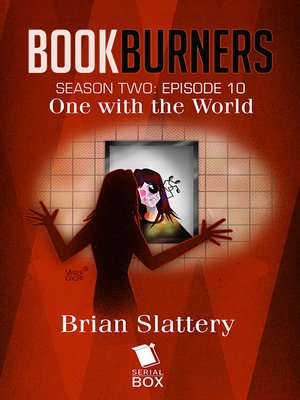 cover image of One With the World (Bookburners Season 2 Episode 10)